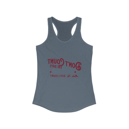 Inspirational Racerback Tank Top - "Don't Count the Days, Make the Days Count"